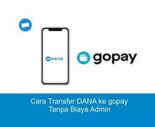 Cara Tf Gopay Ke Dana Tanpa Admin